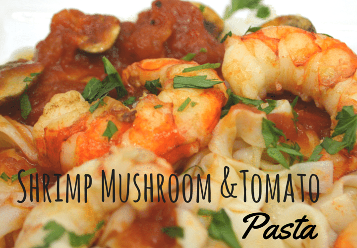 shrimp-mushroom-tomato-pasta-finders-keepers